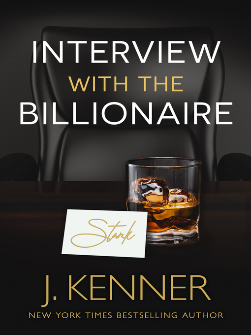 Title details for Interview with the Billionaire by J. Kenner - Available